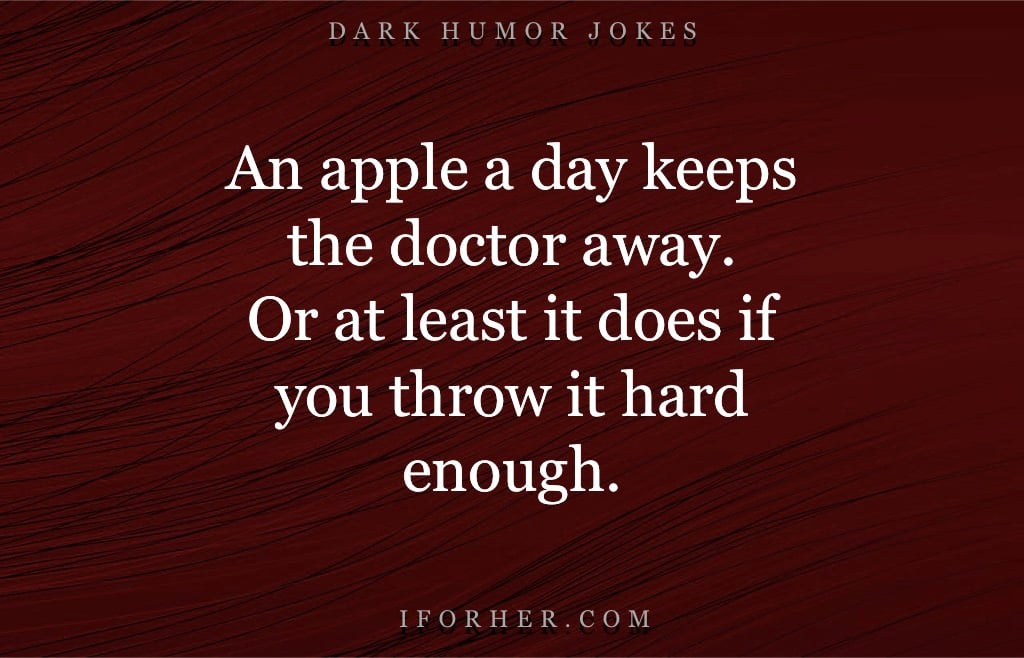 75 Best Dark Humor Jokes For Those Who Enjoy Twisted Laughs