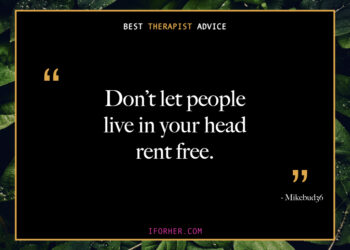 Don’t let people live in your head rent free.