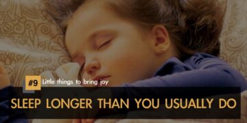 Little Things To Bring Joy In Life: SLEEP LONGER THAN YOU USUALLY DO