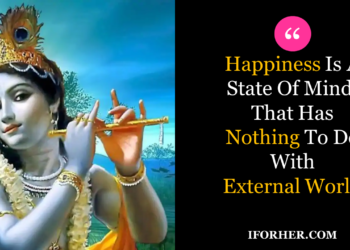 Happiness Is A State Of Mind, That Has Nothing To Do With External World