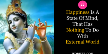 Happiness Is A State Of Mind, That Has Nothing To Do With External World