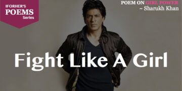 Fight-Like-A-Girl-Sharukh-Khan-Poem