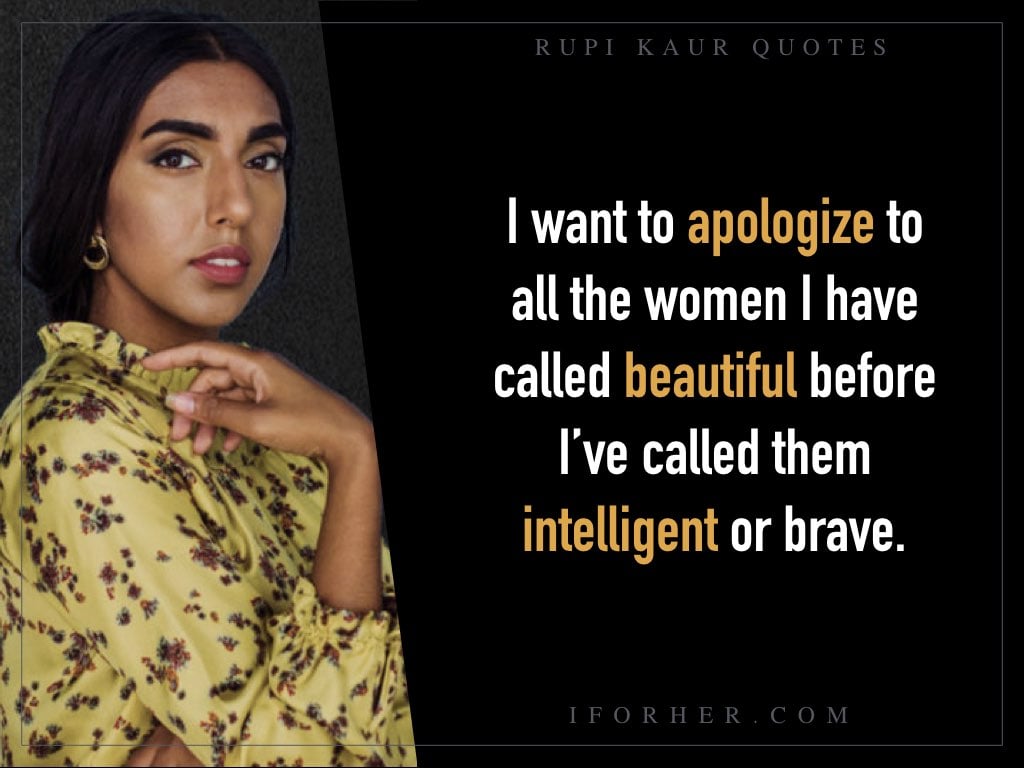 14 Rupi Kaur Quotes About Love, Life & Heart-Break To Leave You Inspired