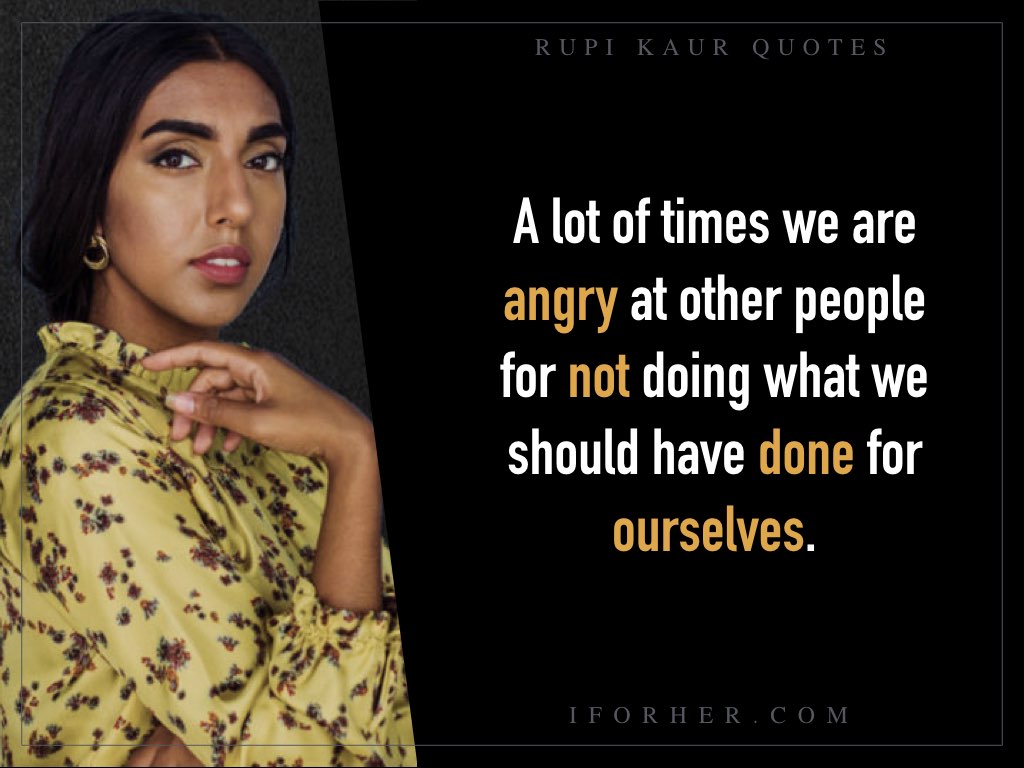 14 Rupi Kaur Quotes About Love, Life & Heart-Break To Leave You Inspired