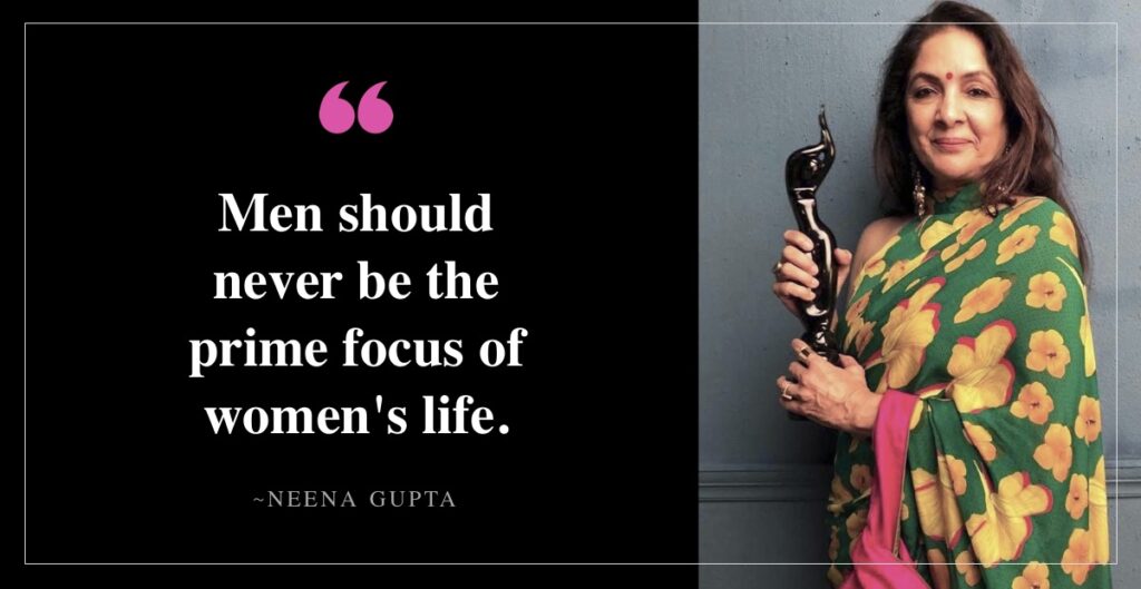 neena-gupta-quotes