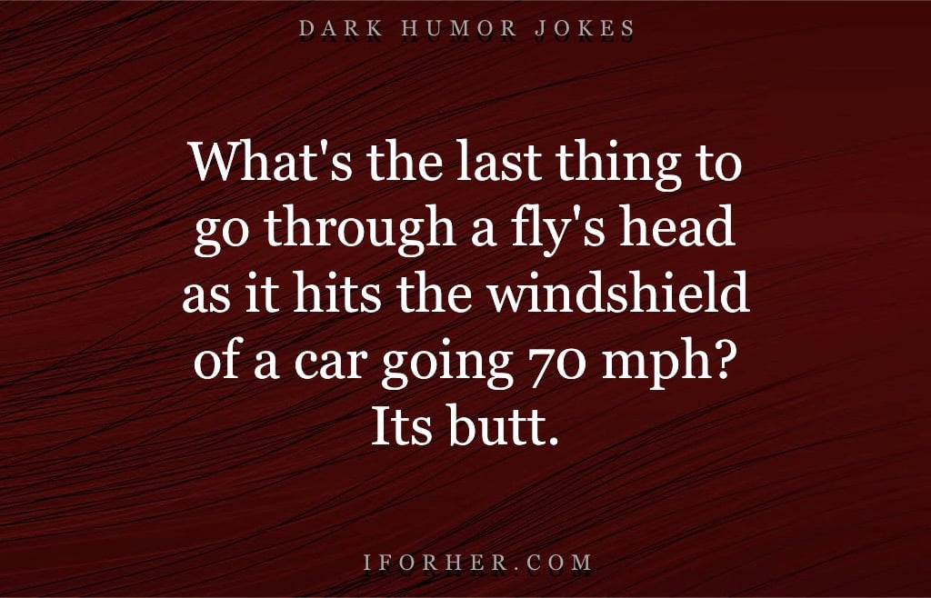 40 Best Dark Humor Jokes For Those Who Enjoy Twisted Laughs