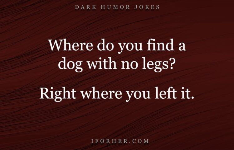 75 Very Dark Humor Jokes with No Limits & Boundaries (2023)