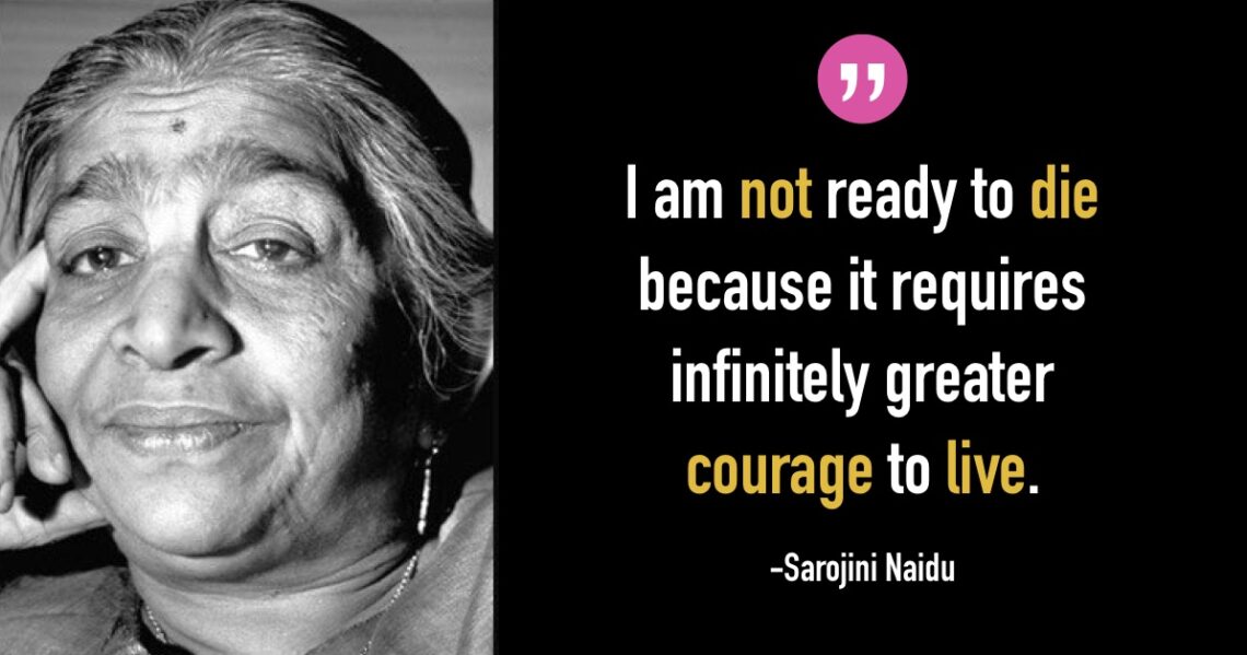 11 Sarojini Naidu's Quotes That Are Perfect Inspiration