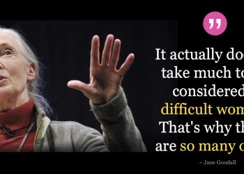Quotes-Difficult-Women-Jane-Goodall