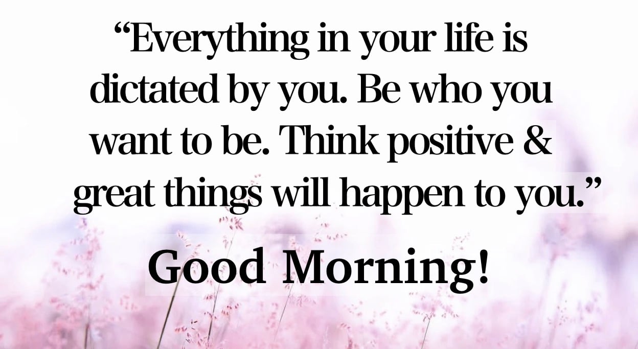 45 Motivational Good Morning Quotes [Images] To Kickstart Your Day