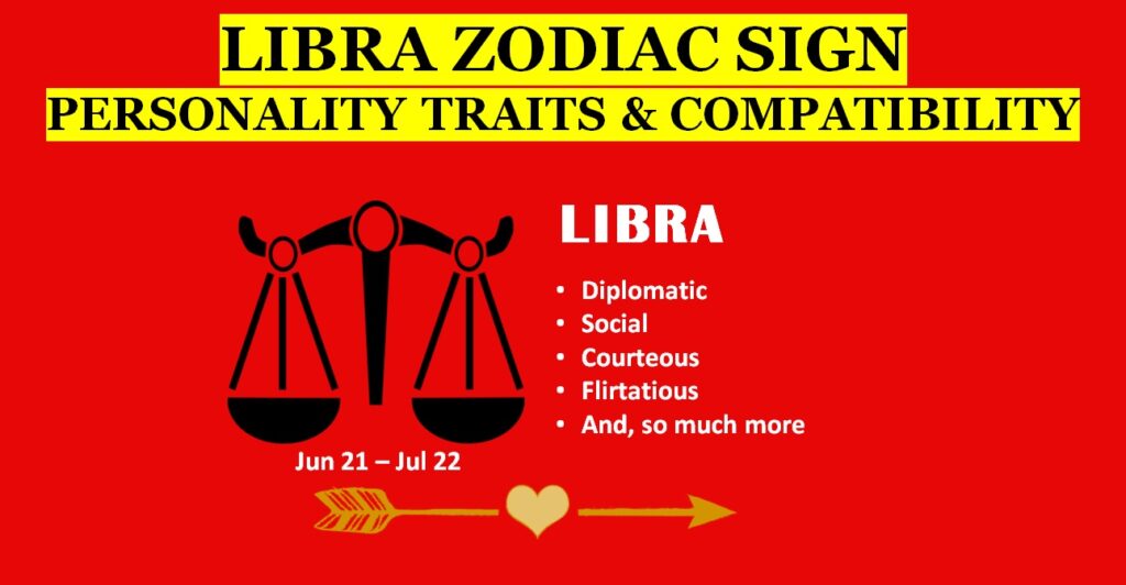 Libra Zodiac Sign Personality Traits, Love, Compatibility Of Zodiac Signs