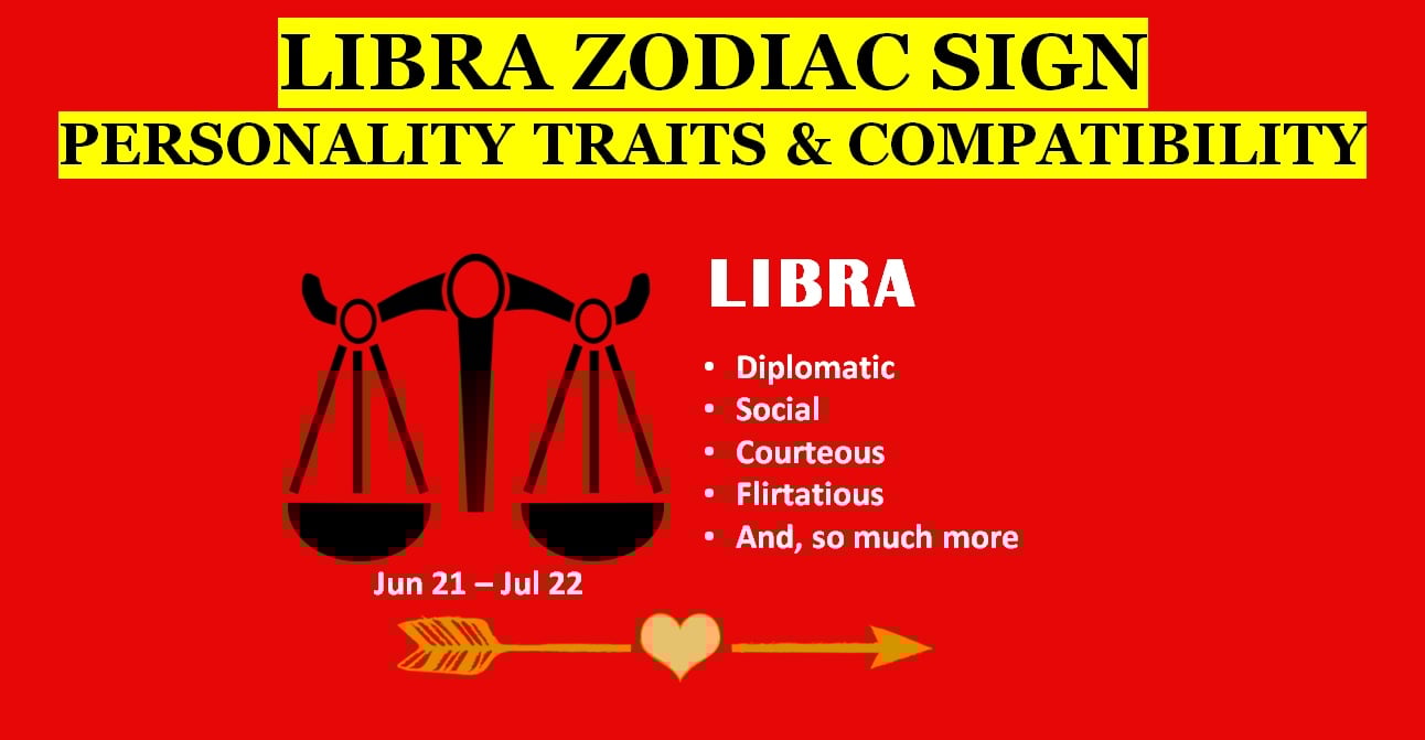 Libra Zodiac Sign Personality Traits, Love, Compatibility Of Zodiac Signs
