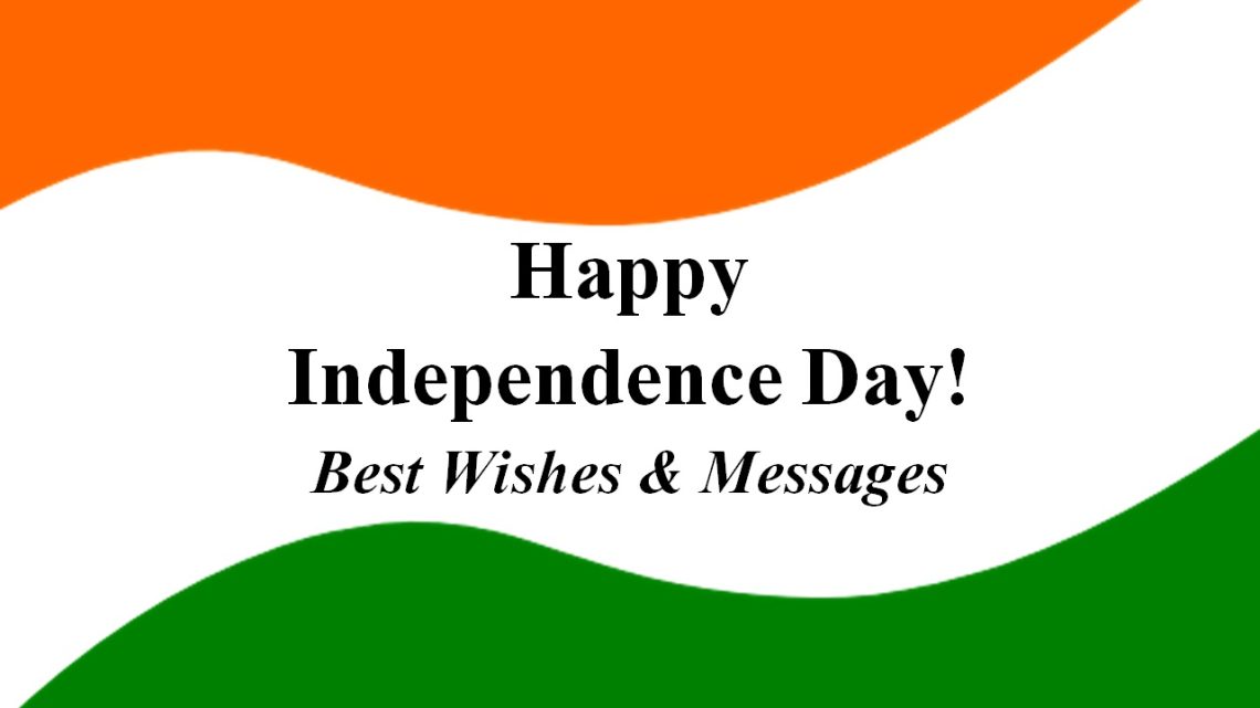 50 Best Independence Day Wishes To Celebrate Patriotism [2023]