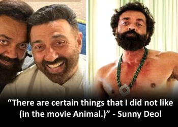 Sunny Deol on Bobby Deol's ANimal
