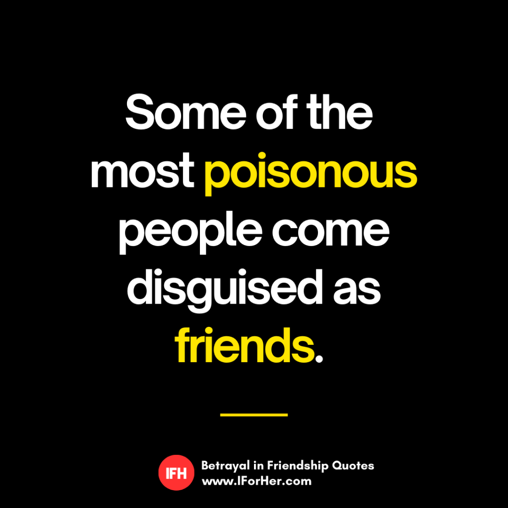 25 Betrayal Quotes On Friends Who Stabbed You In The Back IForHer