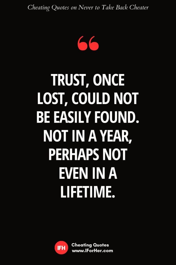 30 Quotes On Never To Take Back A Cheater IForHer 30-quotes-on-never-to-take-back-a-cheater-iforher