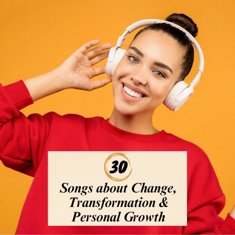 Changed Transform 30 Songs about Change, Transformation & Growth - IForHer