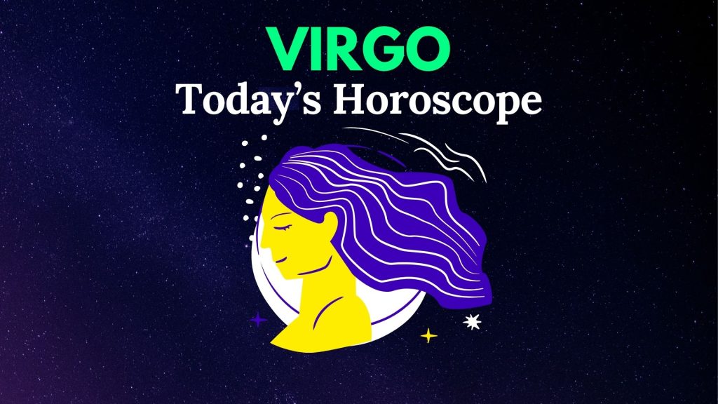 Virgo Today Horoscope
