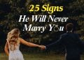 25 Signs He WIll Never Marry You | Signs He Will Not Propose