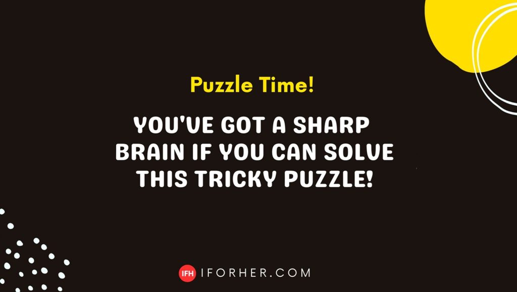 Puzzle Maths 01 - IFORHER Brain Teaser