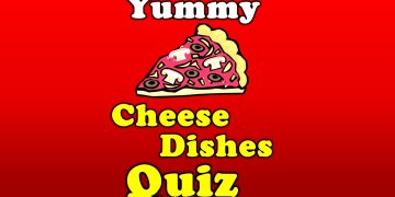 Cheese Dishes Quiz