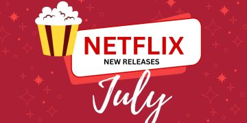 Netflix New Releases July 2025