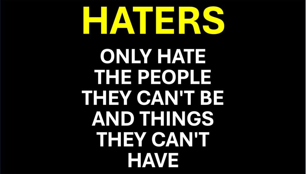 Quotes about Haters & Jealousy