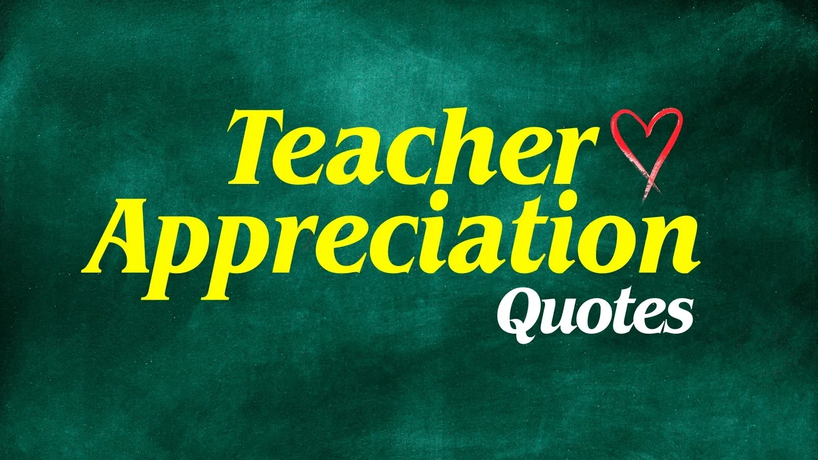 Inspirational Teachers Appreciation Quotes | Thank You Teachers Quotes