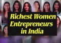 Richest Women Entrepreneurs In India