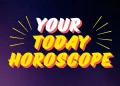 Daily Horoscope for Today