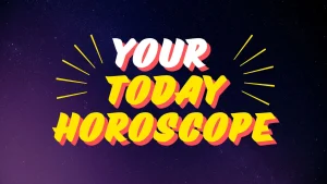 Daily Horoscope for Today