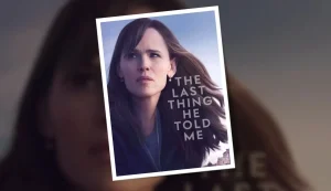 Shows Like The Last Thing He Told Me