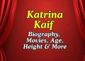 Katrina Kaif Biography Movies Age Height and More