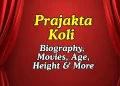 Prajakta Koli Height Age Net Worth Movies Shows
