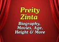 Preity Zinta Bio: Movies, Age, Height & More