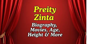 Preity Zinta Bio: Movies, Age, Height & More