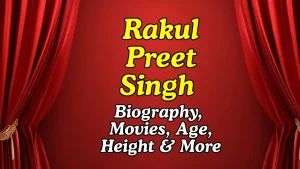 Rakul Preet Singh Height Weight Bio