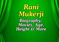 Rani Mukerji Bio Height Age Husband