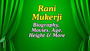 Rani Mukherji Bio Height Age Husband