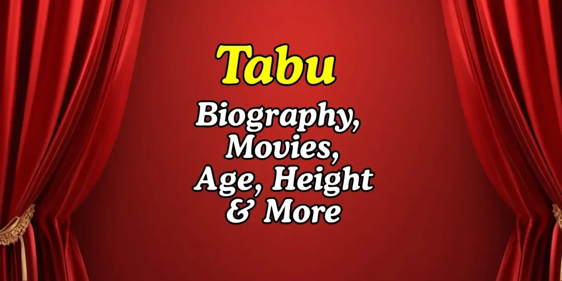Tabu Height Age Movies Bio