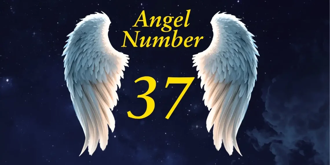 Angel Number 37 Meaning