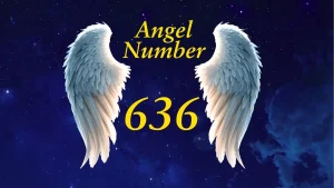 Angel Number 636 Meaning