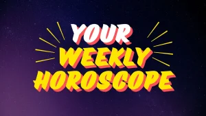 Weekly Horosocpe