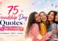 Friendship Day Quotes for Friends Wishes for Friends on Friendship Day