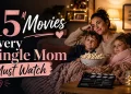 Movies about Single Mothers movies for Single moms