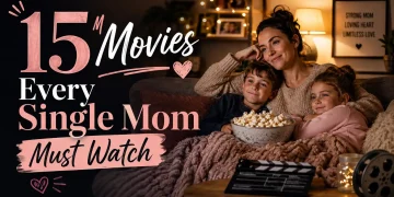 Movies about Single Mothers movies for Single moms