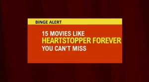 Movies like heartstopper forever (1)