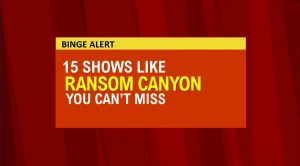 Shows like Ransom Canyon
