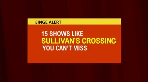 Shows like Sullivans Crossing (1)