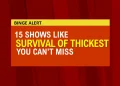 Shows like Survival of Thickest